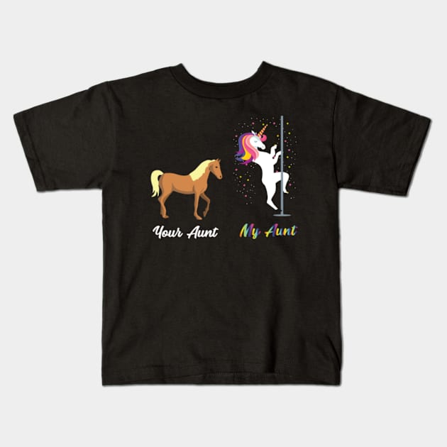 Your Aunt My Aunt Funny Unicorn Horse- Kids T-Shirt by Xizin Gao